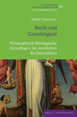 Recht und Gerechtigkeit von Thönissen,  Stefan Frederic