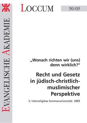 Recht und Gesetz in jüdisch-christlich-muslimischer Perspektive von Meyer,  Lidwina