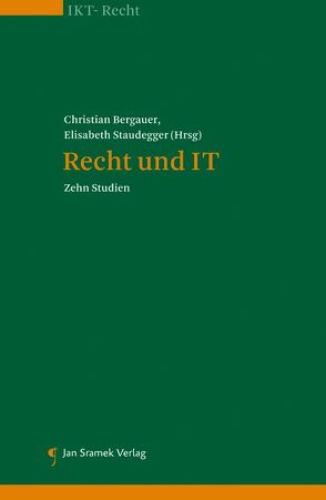 Recht und IT von Bergauer,  Christian, Staudegger,  Elisabeth