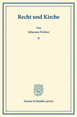 Recht und Kirche. von Niedner,  Johannes