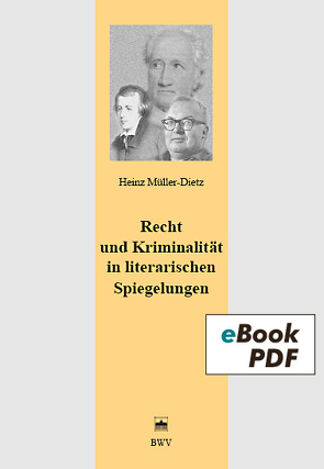 Recht und Kriminalität in literarischen Spiegelungen von Müller-Dietz,  Heinz