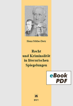 Recht und Kriminalität in literarischen Spiegelungen von Müller-Dietz,  Heinz