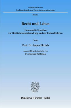 Recht und Leben. von Ehrlich,  Eugen, Rehbinder,  Manfred