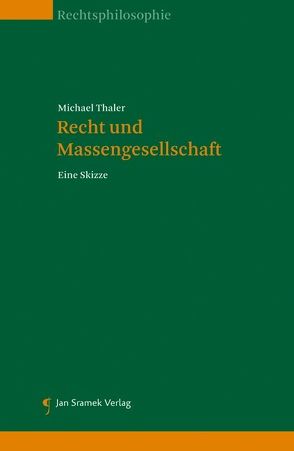 Recht und Massengesellschaft von Thaler,  Michael