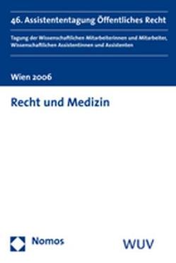 Recht und Medizin von Dujmovits,  Elisabeth, Eberhard,  Harald, Eisenberger,  Iris, Ennöckl,  Daniel, Lachmayer,  Konrad, Stöger,  Karl