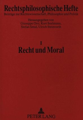 Recht und Moral von Orsi,  Giuseppe, Seelmann,  Kurt, Smid,  Stefan