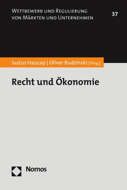 Recht und Ökonomie von Budzinski,  Oliver, Haucap,  Justus