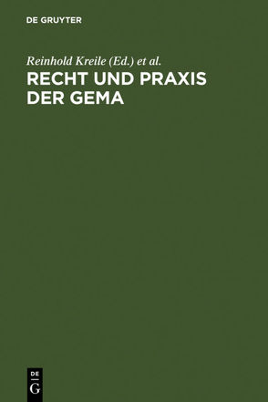 Recht und Praxis der GEMA von Becker Jürgen, Kreile,  Reinhold, Riesenhuber,  Karl