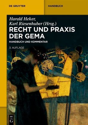Recht und Praxis der GEMA von Heker,  Harald, Riesenhuber,  Karl
