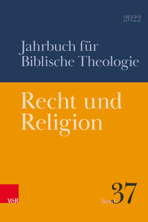 Recht und Religion von Fischer,  Irmtraud, Frey,  Jörg, Fuchs,  Ottmar, Greschat,  Katharina, Grund-Wittenberg,  Alexandra, Janowski,  Bernd, Koerrenz,  Ralf, Leppin,  Volker, Nicklas,  Tobias, Oberhänsli-Widmer,  Gabrielle, Poplutz,  Uta, Sattler,  Dorothea, Schmid,  Konrad, Schüle,  Andreas, Thomas,  Günter, Vollenweider,  Samuel, Welker,  Michael