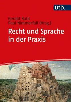 Recht und Sprache in der Praxis von Kohl,  Gerald, Nimmerfall,  Paul