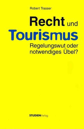 Recht und Tourismus von Trasser,  Robert