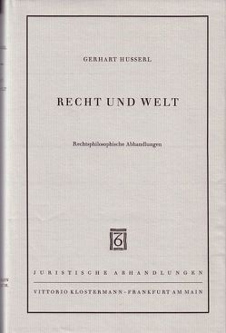 Recht und Welt von Husserl,  Gerhart