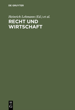 Recht und Wirtschaft von Lehmann,  Heinrich, Nipperdey,  Hans Carl