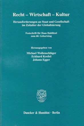 Recht – Wirtschaft – Kultur. von Egger,  Johann, Kreßel,  Eckhard, Wollenschläger,  Michael