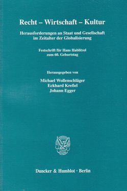 Recht – Wirtschaft – Kultur. von Egger,  Johann, Kreßel,  Eckhard, Wollenschläger,  Michael
