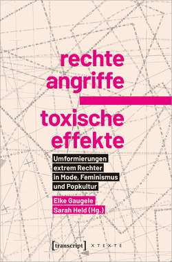 Rechte Angriffe – toxische Effekte von Gaugele,  Elke, Held,  Sarah