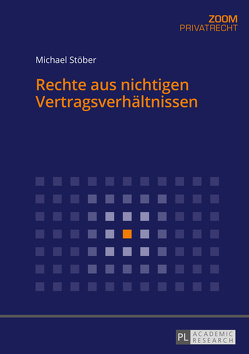 Rechte aus nichtigen Vertragsverhältnissen von Stoeber,  Michael