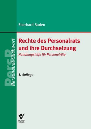 Rechte des Personalrats und ihre Durchsetzung von Baden,  Eberhard