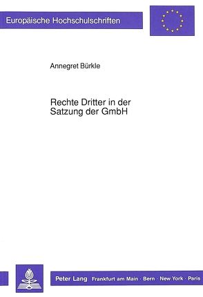 Rechte Dritter in der Satzung der GmbH von Bürkle,  Annegret