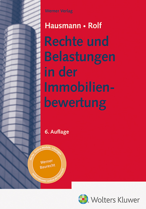 Rechte und Belastungen in der Immobilienbewertung von Hausmann,  Andrea, Rolf,  Andrea