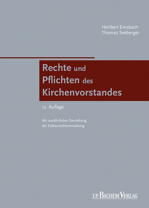Rechte und Pflichten des Kirchenvorstandes von Emsbach,  Heribert, Seeberger,  Thomas