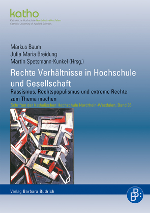 Rechte Verhältnisse in Hochschule und Gesellschaft von Baum,  Markus, Breidung,  Julia Maria, Spetsmann-Kunkel,  Martin