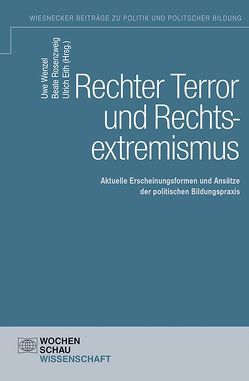Rechter Terror und Rechtsextremismus von Eith,  Ulrich, Rosenzweig,  Beate, Wenzel,  Uwe