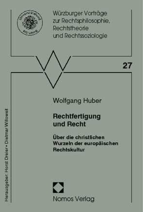 Rechtfertigung und Recht von Huber,  Wolfgang