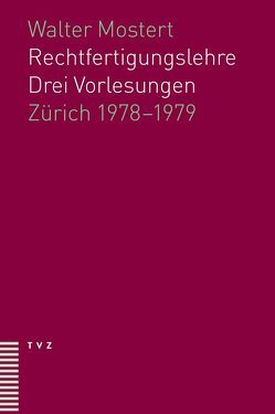 Rechtfertigungslehre von Bauer,  Karl Adolf, Gerhardt,  Peter, Mahlert,  Uwe, Möller,  Christian, Mostert,  Walter, Weinacht,  Harald