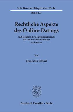 Rechtliche Aspekte des Online-Datings. von Haberl,  Franziska