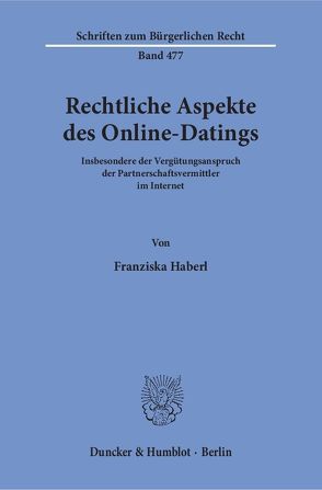 Rechtliche Aspekte des Online-Datings. von Haberl,  Franziska