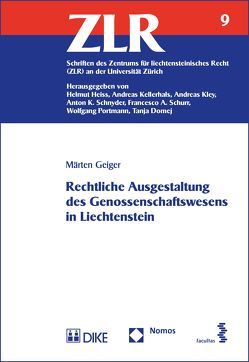 Rechtliche Ausgestaltung des Genossenschaftswesens in Liechtenstein von Geiger,  Märten