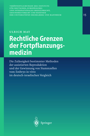 Rechtliche Grenzen der Fortpflanzungsmedizin von May,  Ulrich