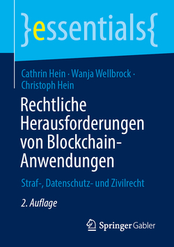 Rechtliche Herausforderungen von Blockchain-Anwendungen von Hein,  Cathrin, Hein,  Christoph, Wellbrock,  Wanja