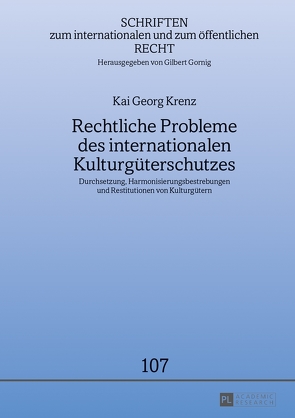 Rechtliche Probleme des internationalen Kulturgüterschutzes von Krenz,  Kai Georg