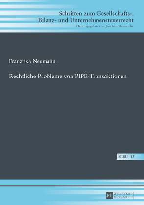 Rechtliche Probleme von PIPE-Transaktionen von Neumann,  Franziska