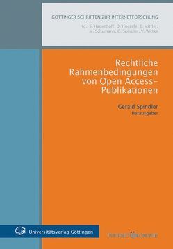 Rechtliche Rahmenbedingungen von Open Access-Publikationen von Spindler,  Gerald