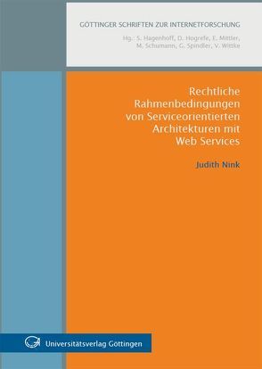Rechtliche Rahmenbedingungen von Serviceorientierten Architekturen mit Web Services von Nink,  Judith
