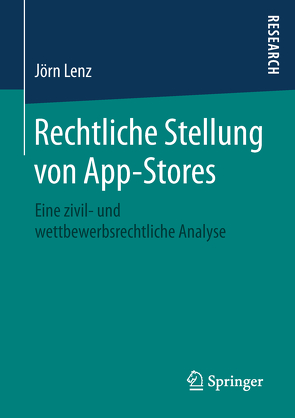 Rechtliche Stellung von App-Stores von Lenz,  Jörn