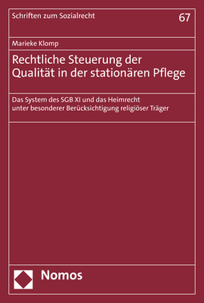 Rechtliche Steuerung der Qualität in der stationären Pflege von Klomp,  Marieke