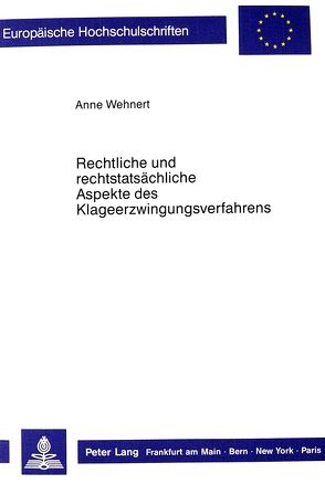 Rechtliche und rechtstatsächliche Aspekte des Klageerzwingungsverfahrens von Wehnert,  Anne