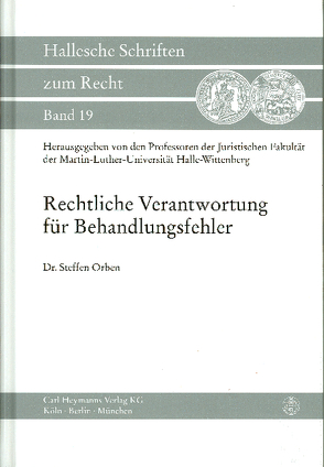 Rechtliche Verantwortung für Behandlungsfehler von Orben,  Steffen