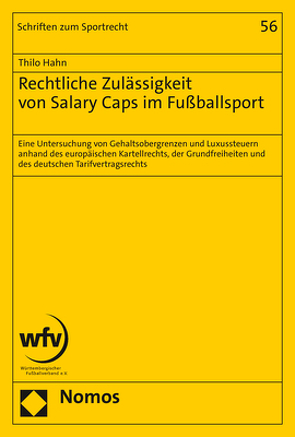 Rechtliche Zulässigkeit von Salary Caps im Fußballsport von Hahn,  Thilo