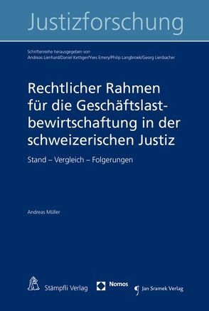 Rechtlicher Rahmen für die Geschäftslastbewirtschaftung in der schweizerischen Justiz von Mueller,  Andreas