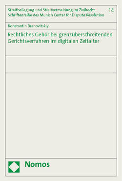 Rechtliches Gehör bei grenzüberschreitenden Gerichtsverfahren im digitalen Zeitalter von Branovitskiy,  Konstantin