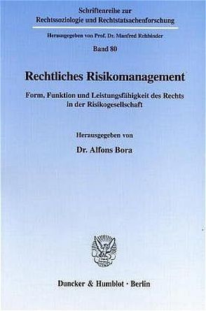 Rechtliches Risikomanagement. von Bora,  Alfons