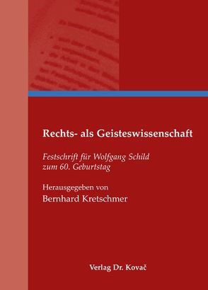 Rechts- als Geisteswissenschaft von Kretschmer,  Bernhard