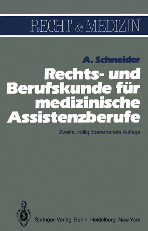 Rechts- und Berufskunde für medizinische Assistenzberufe von Schneider,  Alfred