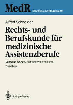 Rechts- und Berufskunde für medizinische Assistenzberufe von Schneider,  Alfred